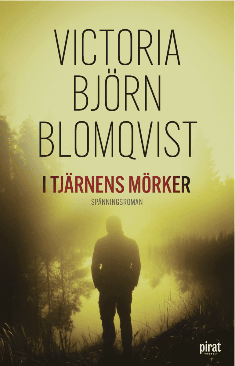 Victoria Björn Blomqvist : I tjärnens mörker
