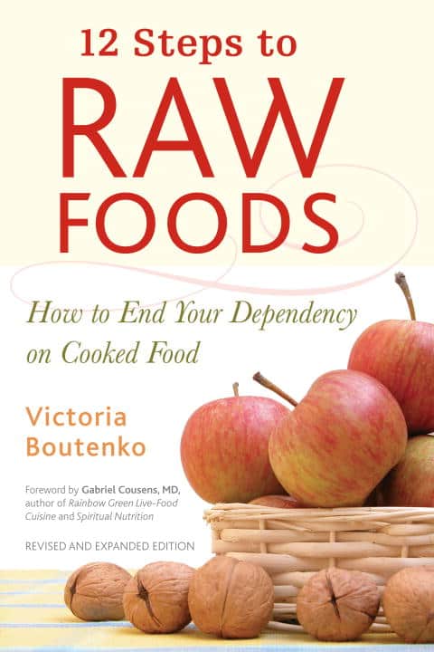 Victoria Boutenko : 12 Steps to Raw Foods