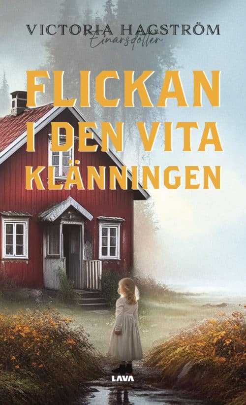 Victoria Einarsdotter Hagström : Flickan i den vita klänningen