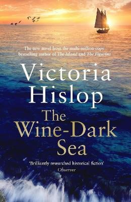 Victoria Hislop : The Wine-Dark Sea