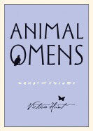 Victoria Hunt : Animal Omens