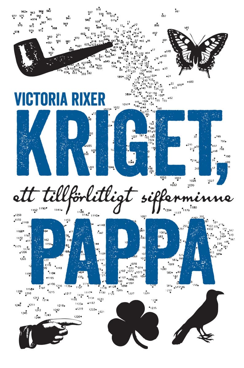 Victoria Rixer : Kriget, pappa