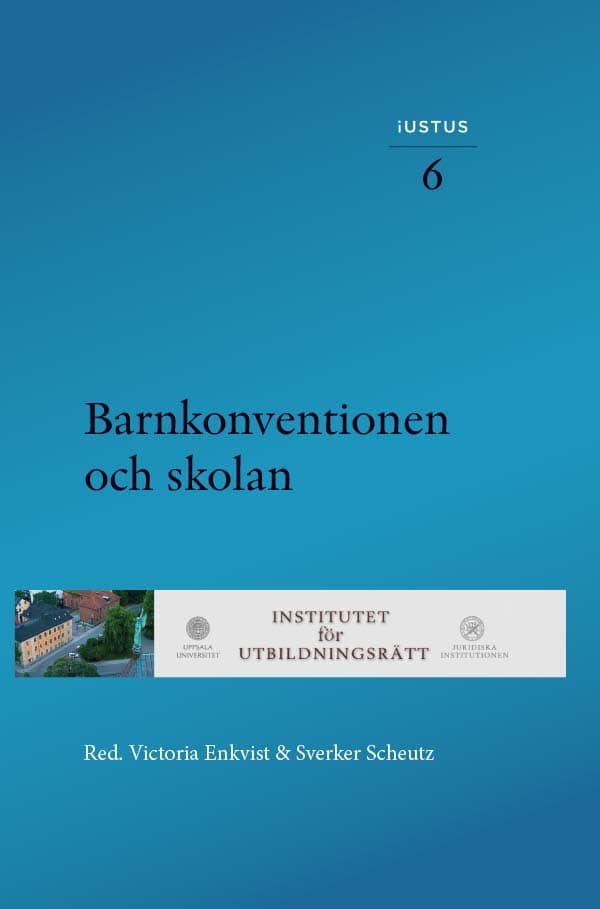 Enkvist, Victoria ; Scheutz, Sverker [red.] : Barnkonventionen och skolan