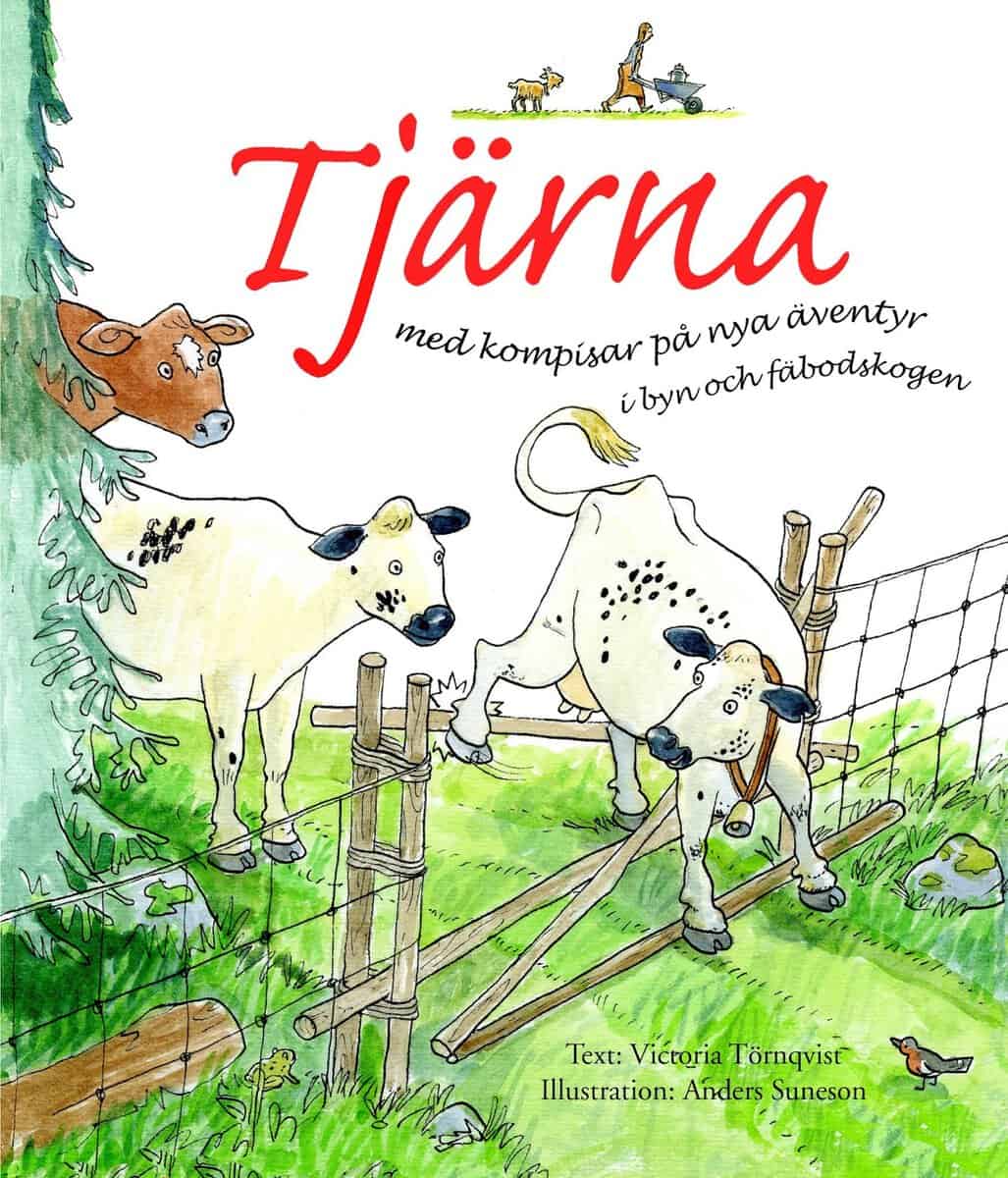 Victoria Törnqvist : Tjärna med kompisar på nya äventyr i byn och fäbodskogen