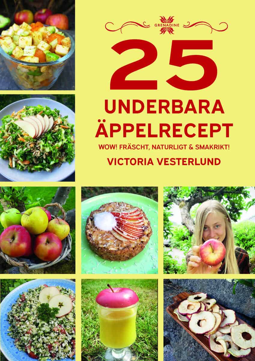 Victoria Vesterlund : 25 underbara äppelrecept