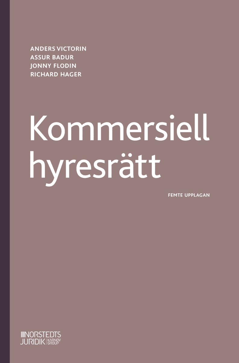 Victorin, Anders ; Badur, Assur ; Flodin, Jonny ; Hager, Richard : Kommersiell hyresrätt