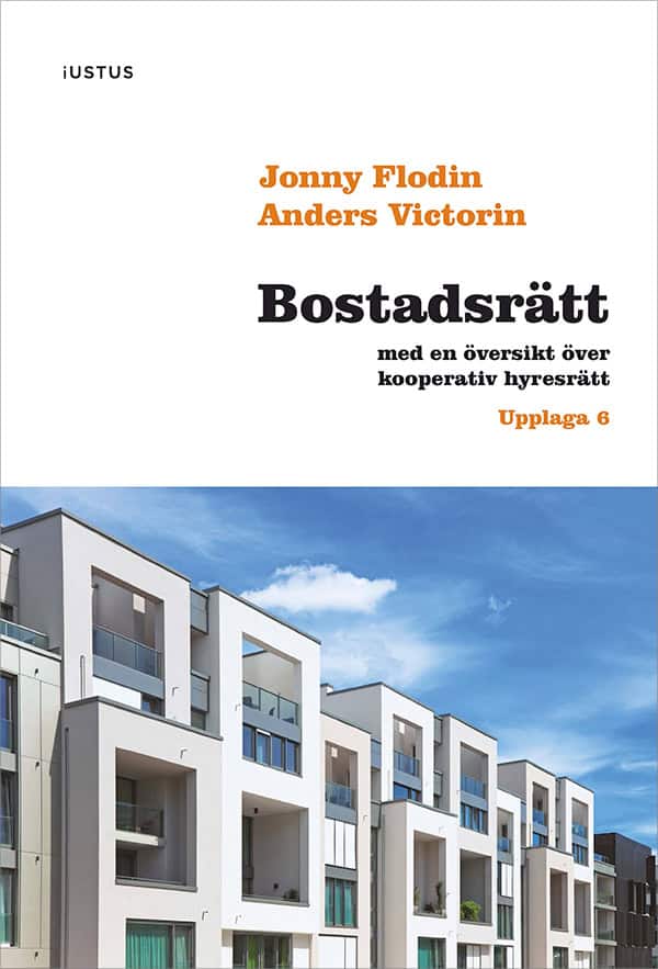 Victorin, Anders ; Flodin, Jonny : Bostadsrätt : med en översikt över kooperativ hyresrätt