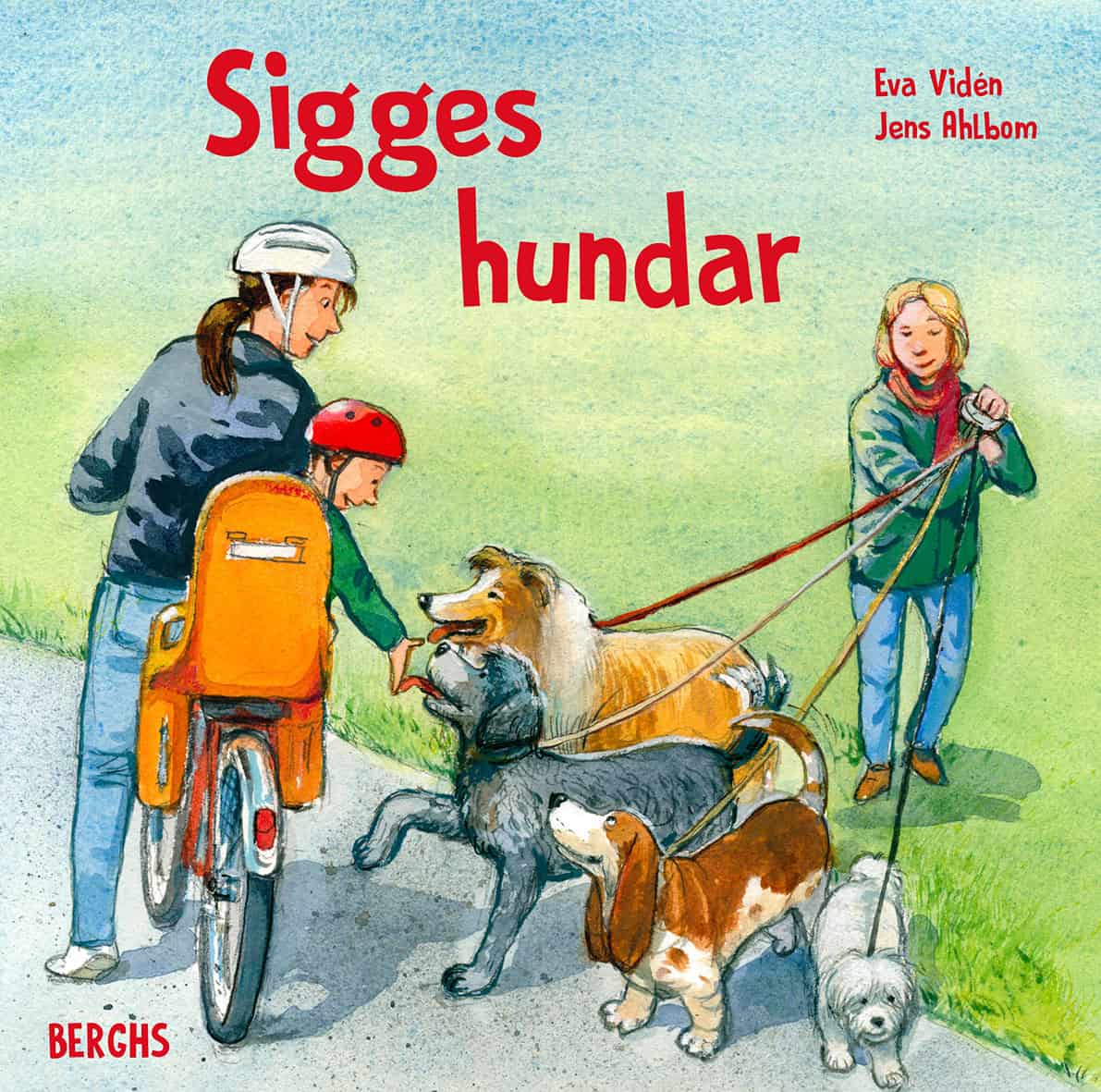 Vidén, Eva ; Ahlbom, Jens : Sigges hundar