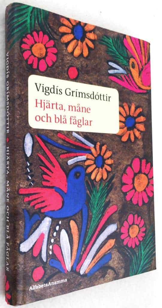 Vigdis Grimsdottir : Hjärta, måne och blå fåglar