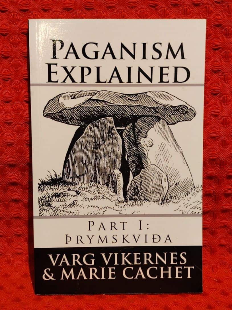 Vikernes, Varg ; Cachet, Marie : Paganism explained - Part I