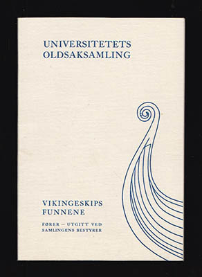 Vikingeskipsfunnene. Fører - utgitt ved samlingens bestyrer
