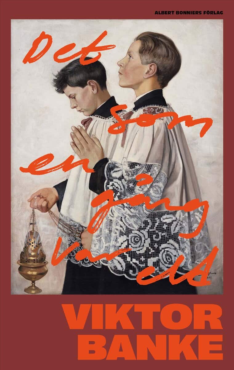 Banke, Viktor | DET SOM EN GÅNG VAR ELD