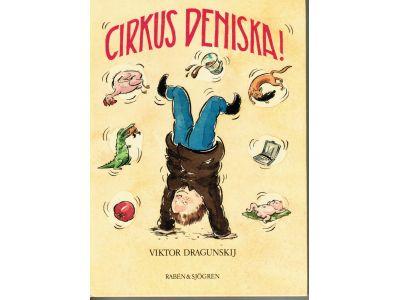 Viktor Dragunskij : Cirkus Deniska!