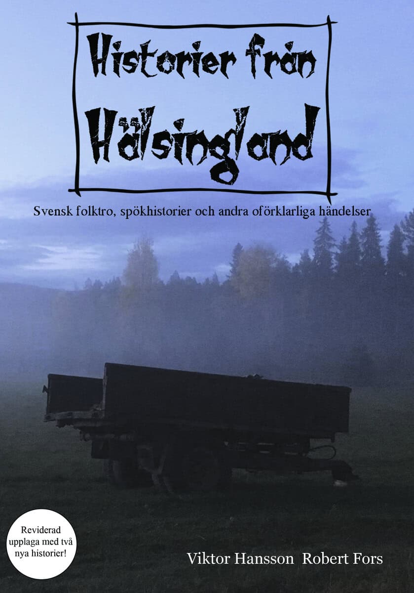 Hansson, Viktor ; Fors, Robert : Historier från Hälsingland Andra upplagan,