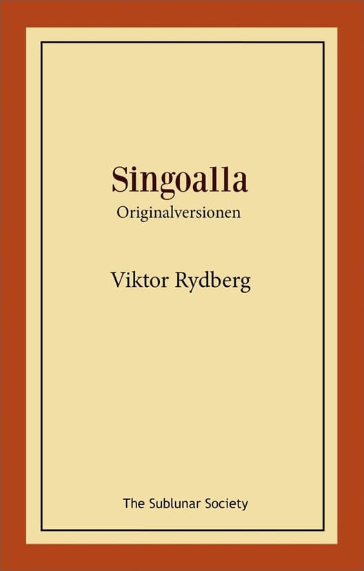Viktor Rydberg : Singoalla : originalversionen