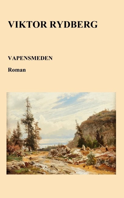 Viktor Rydberg : Vapensmeden : Hägringar från reformationstiden