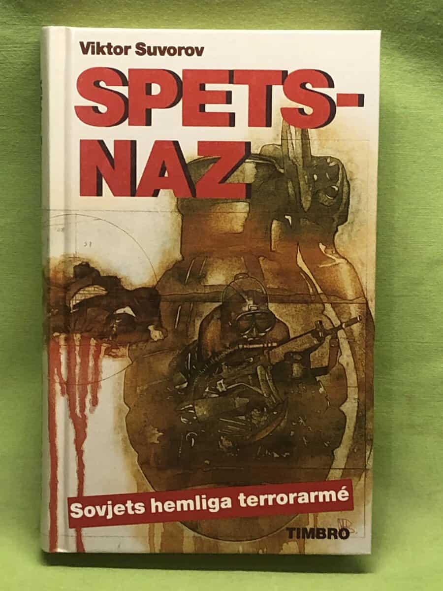 Viktor Suvorov : Spetsnaz Sovjets hemliga terrorarmé