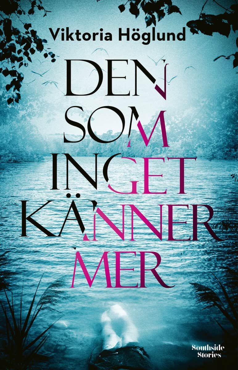 Viktoria Höglund : Den som inget känner mer