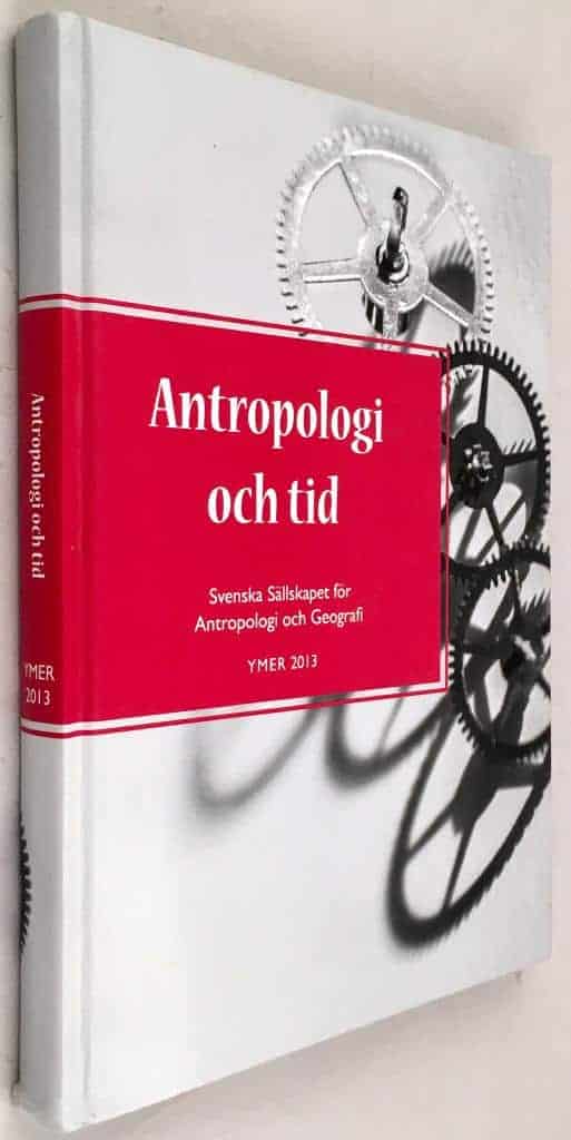 Viktorin, Mattias ; Widmark, Charlotta : Antropologi och tid