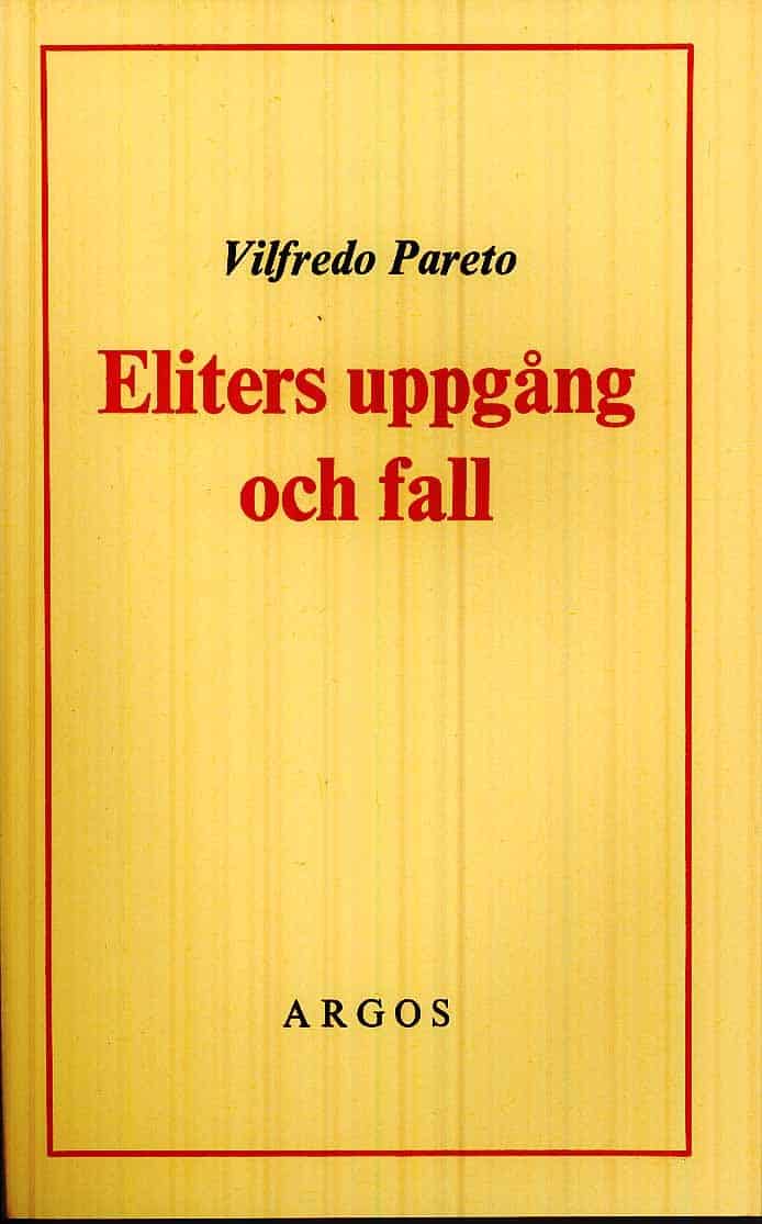 Vilfredo Pareto : Eliters uppgång och fall