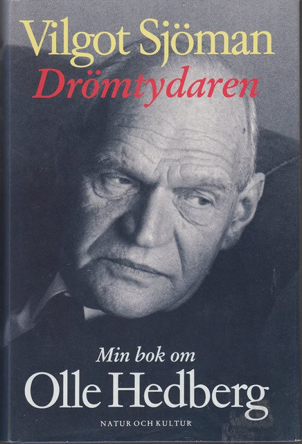 Vilgot Sjöman : Drömtydaren Min bok om Olle Hedberg
