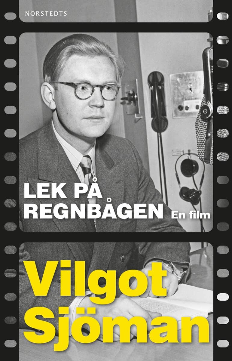 Vilgot Sjöman : Lek på regnbågen : en film