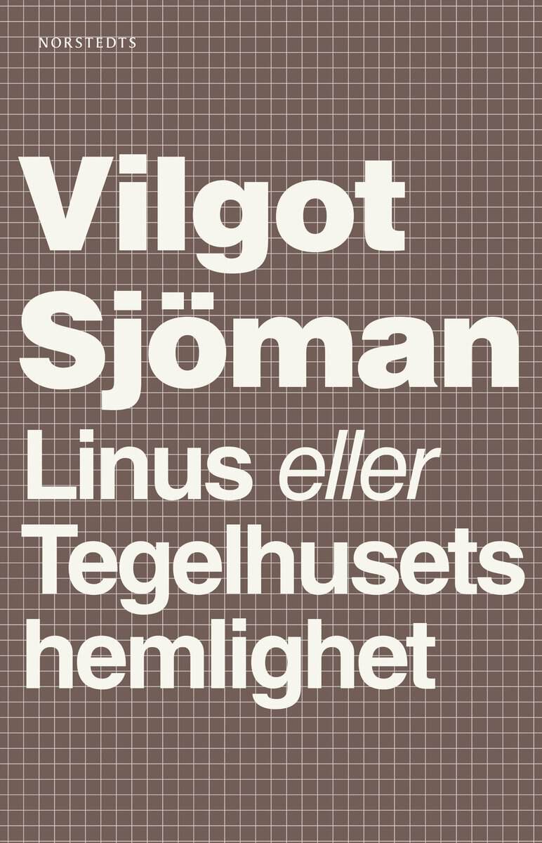 Vilgot Sjöman : Linus eller Tegelhusets hemlighet