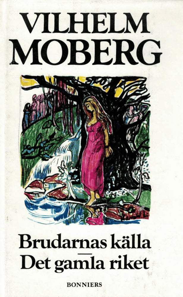 Vilhelm Moberg : Brudarnas källa