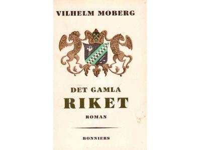 Vilhelm Moberg : Det gamla riket