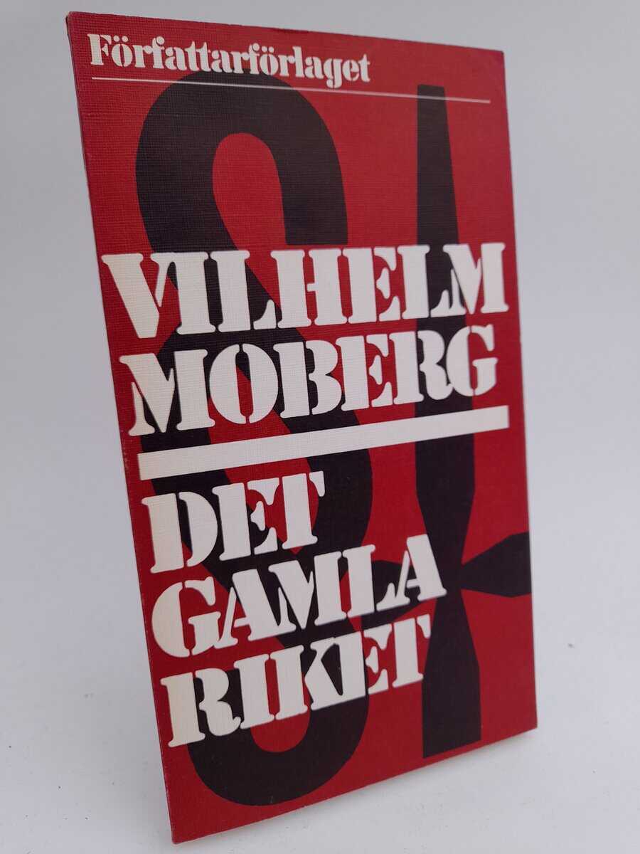 Vilhelm Moberg : Det gamla riket