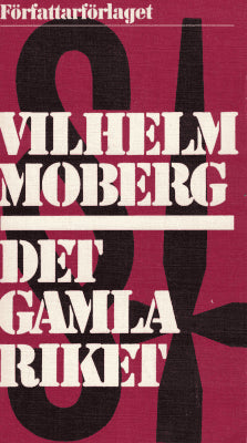 Vilhelm Moberg : Det gamla riket