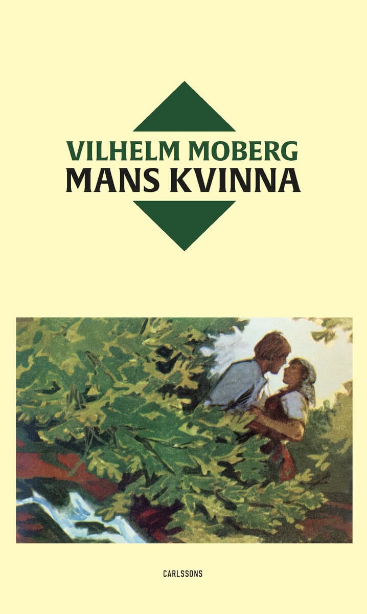 Vilhelm Moberg : Mans kvinna