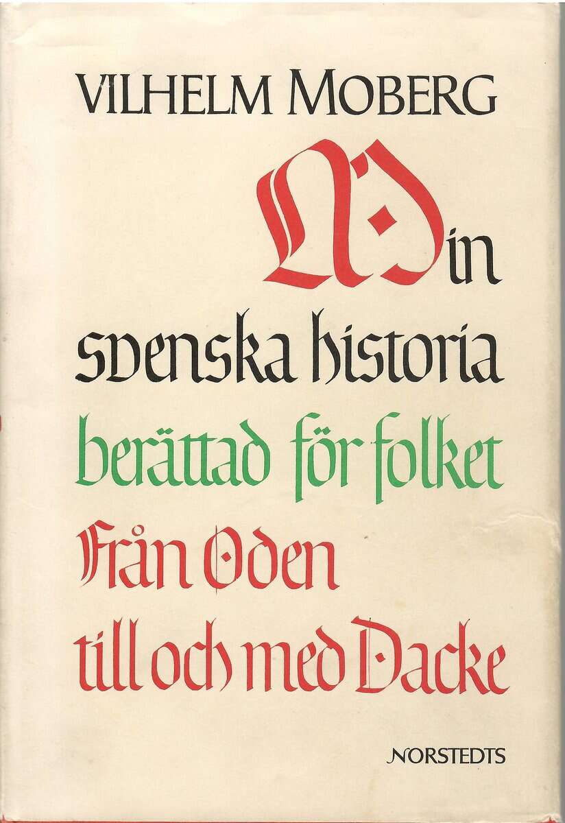 Vilhelm Moberg : Min svenska historia berättad för folket