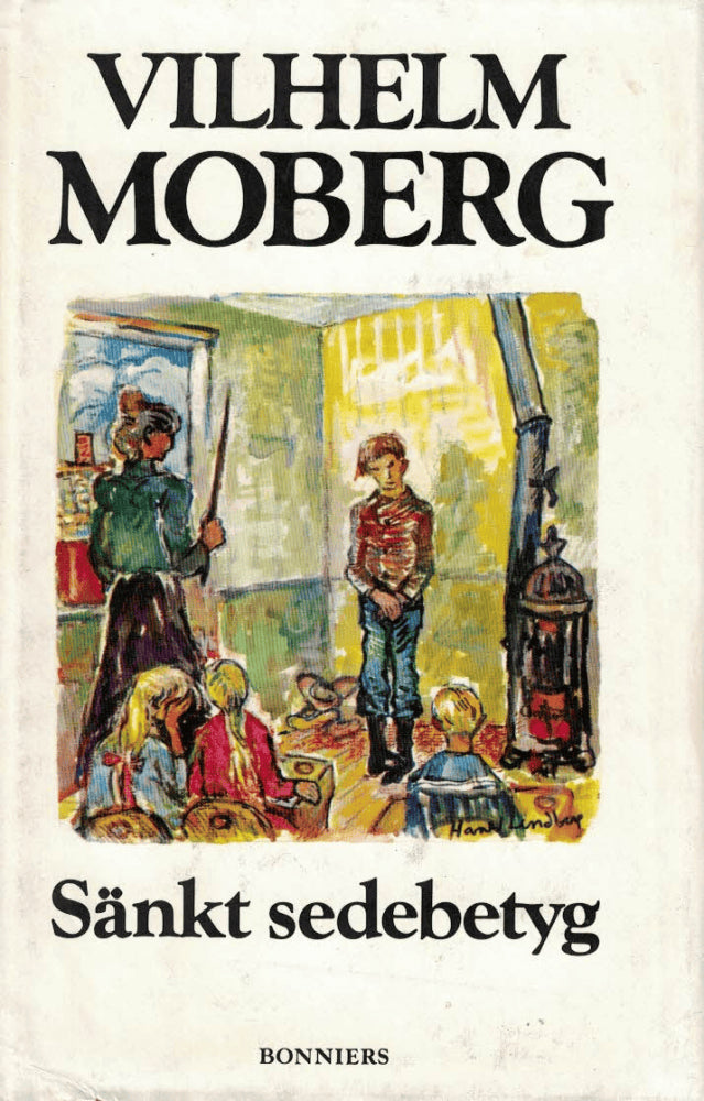 Vilhelm Moberg : Sänkt sedebetyg