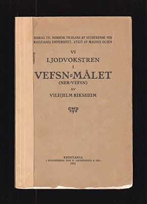 Vilhjelm Riksheim : Ljodvokstren i Vefsn-målet (Ner-Vefsn)