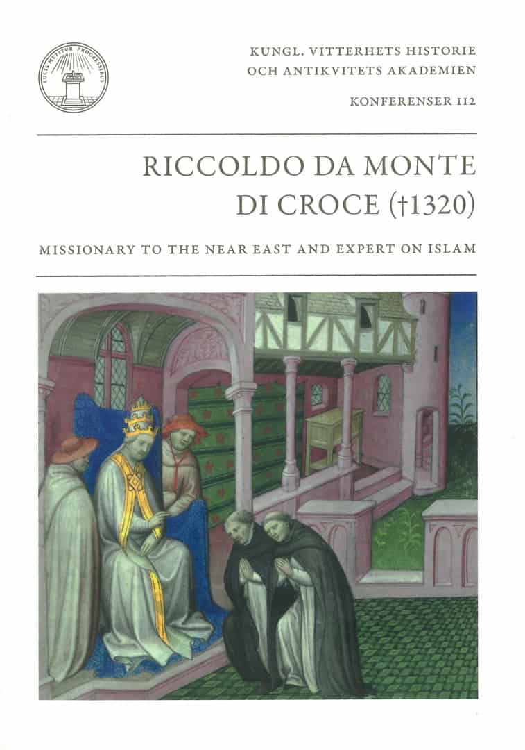 Villads Jensen, Kurt ; Scotto, Davide : Riccoldo da Monte di Croce (†1320) : missionary to the Near East and expert on Islam