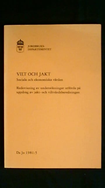 VILT OCH JAKT. : Sociala och ekonomiska värden.