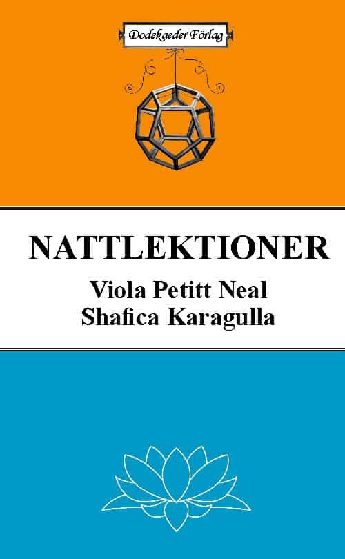 Petitt Neil, Viola ; Karagulla, Shafica : Nattlektioner