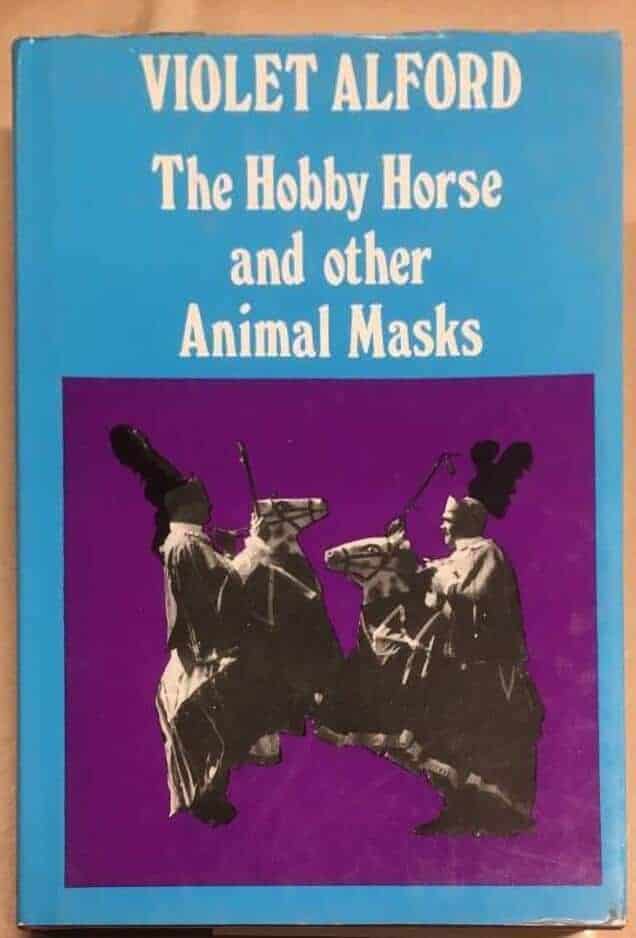 Violet Alford : The Hobby horse and other animal masks