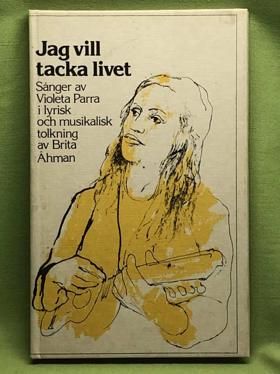 Violeta Parra : Jag vill tacka livet