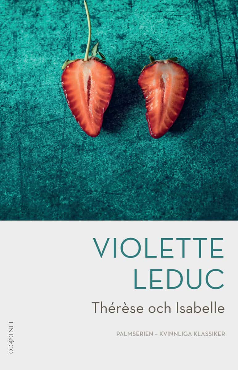 Violette Leduc : Thérèse och Isabelle