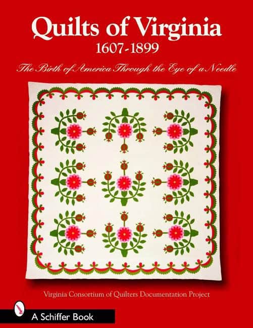 Virginia Consortium of Quilters' Documen : Quilts Of Virginia 1607-1899