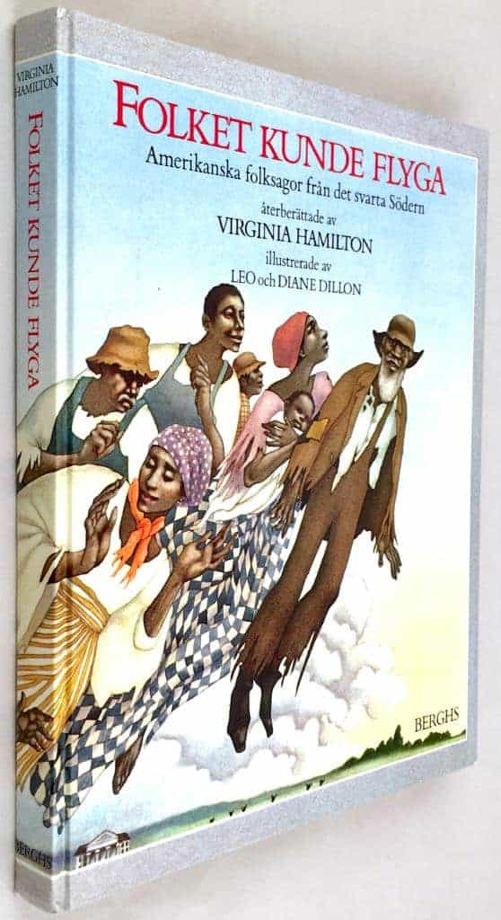 Virginia Hamilton ; Leo Dillon ; Diane Dillon : Folket kunde flyga