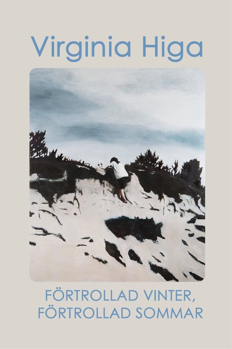 Virginia Higa : Förtrollad vinter, förtrollad sommar