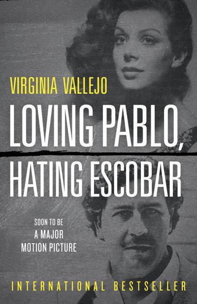 Virginia Vallejo : Loving Pablo, Hating Escobar