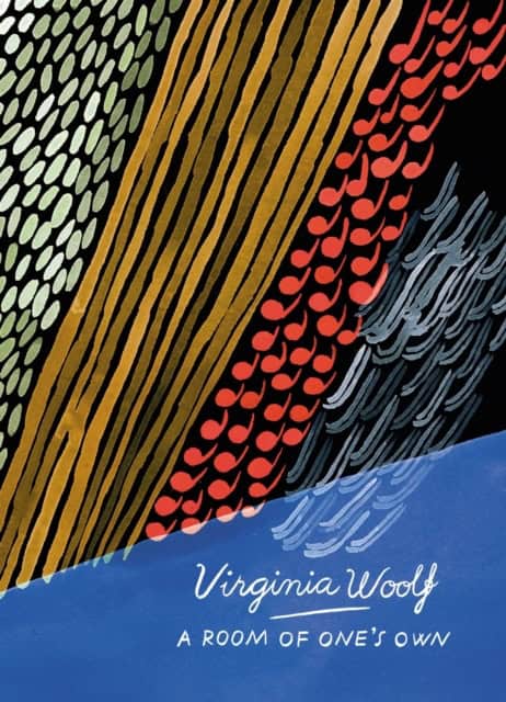 Virginia Woolf : A Room Of One's Own And Three Guineas (Vintage Classics Woolf Series)
