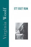 Virginia Woolf : Ett eget rum