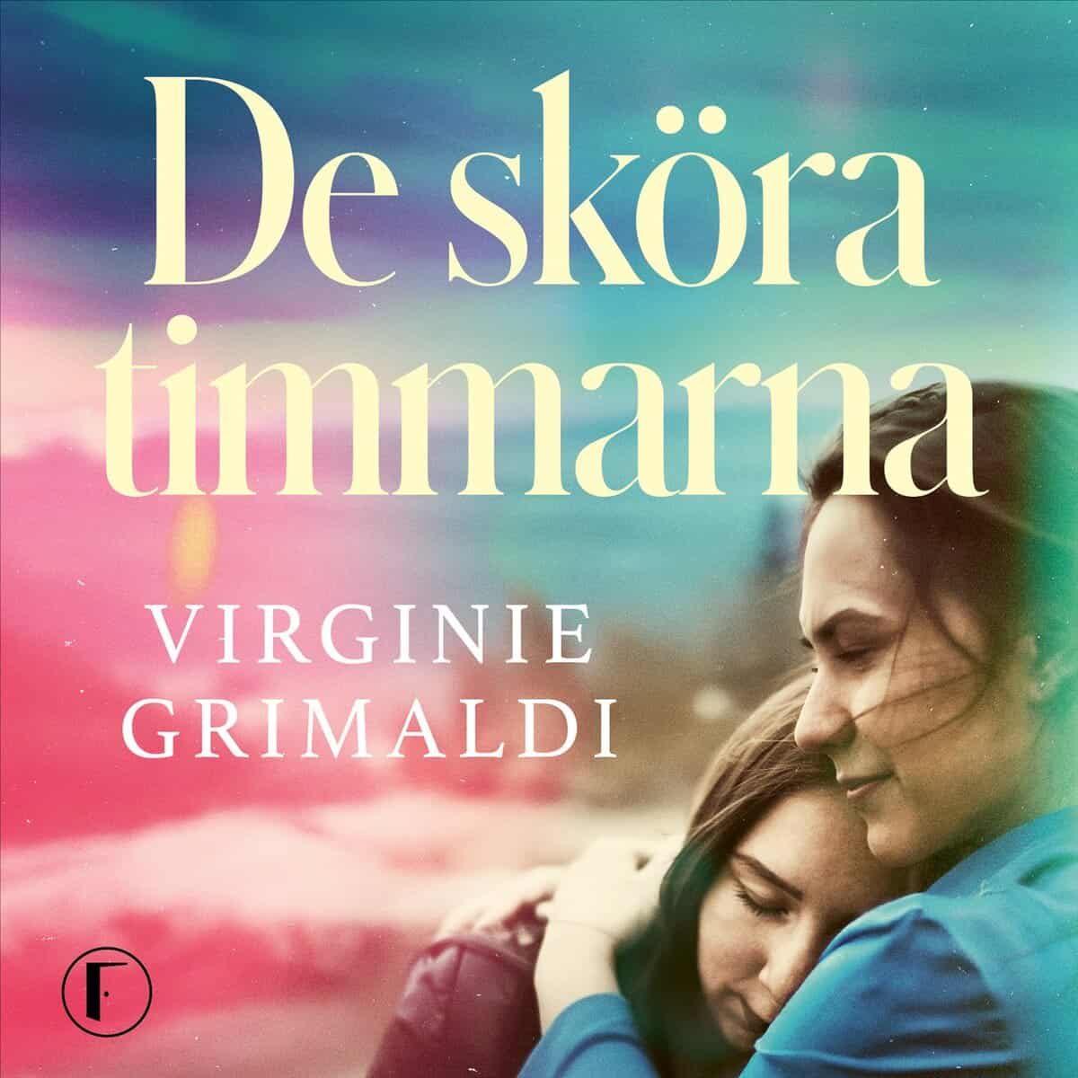Grimaldi, Virginie | DE SKÖRA TIMMARNA