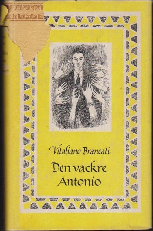 Vitaliano Brancati : Den vackre Antonio