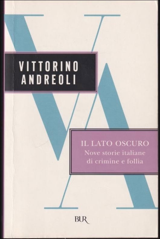 Vittorino Andreoli : Il lato oscuro
